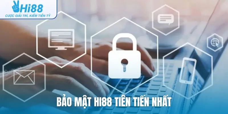 Bảo mật Hi88 tiên tiến nhất