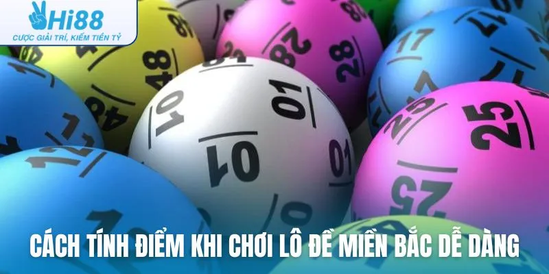 Cách tính điểm khi chơi lô đề miền bắc dễ dàng và nhanh chóng