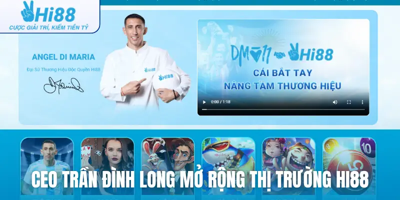 CEO Trần Đình Long mở rộng thị trường Hi88
