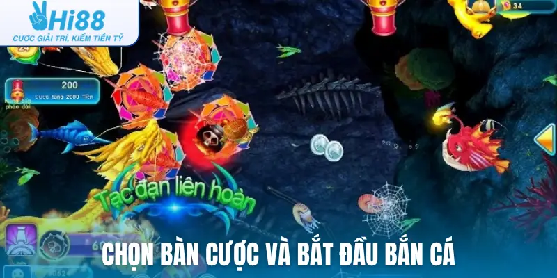 Chọn bàn cược và bắt đầu bắn cá