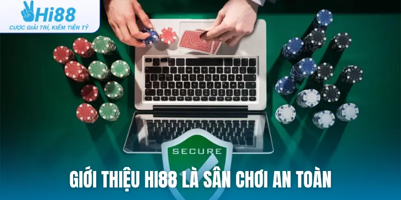 Giới thiệu Hi88 là sân chơi an toàn