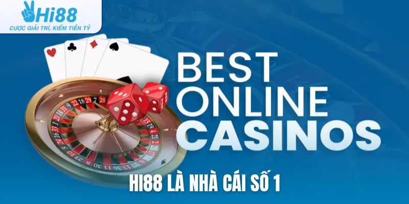 Hi88 là nhà cái số 1