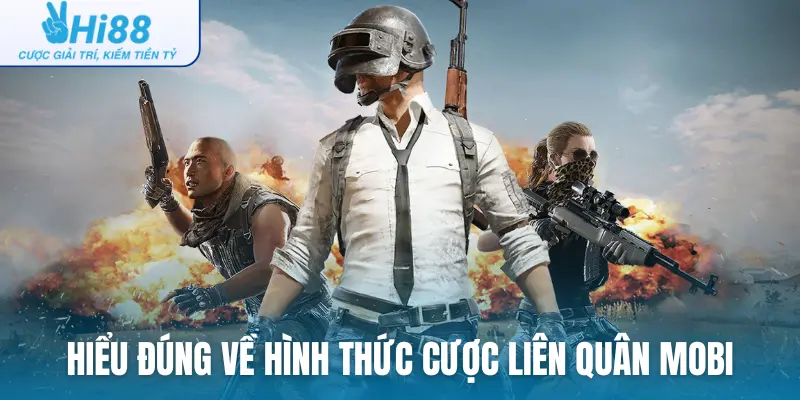 Hiểu đúng về hình thức cược Liên Quân Mobi