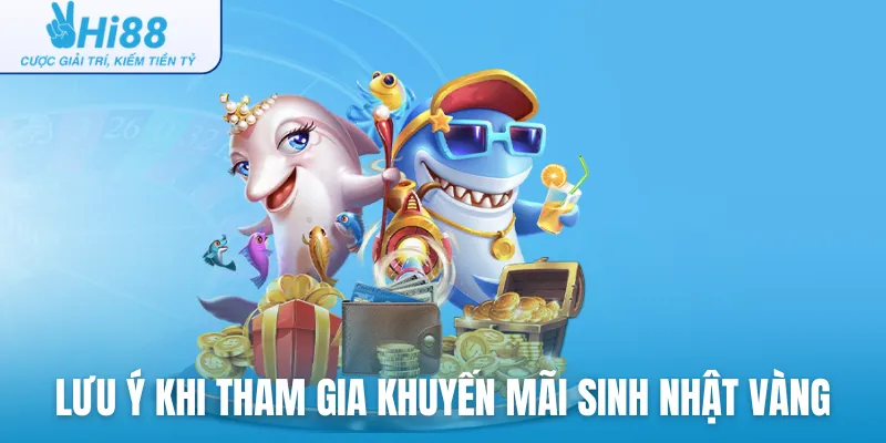 Lưu ý khi tham gia các khuyến mãi sinh nhật vàng