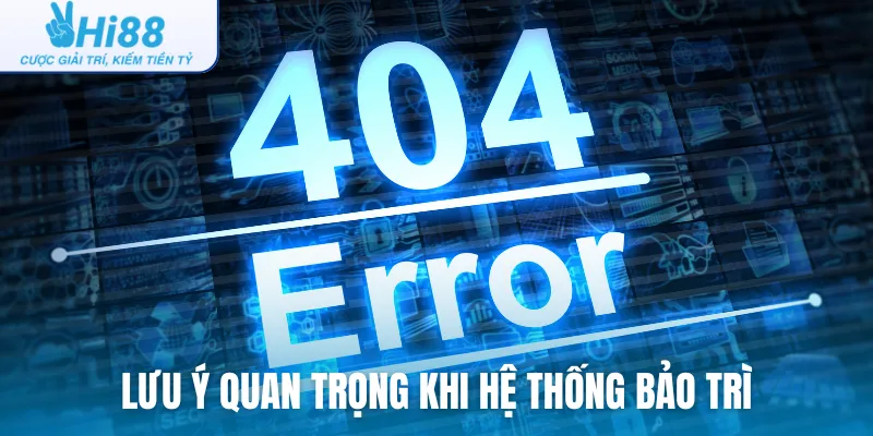 Bảo trì Hi88 là hoạt động định kỳ