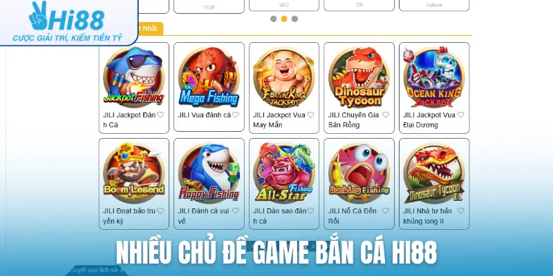 Nhiều chủ đề game bắn cá Hi88