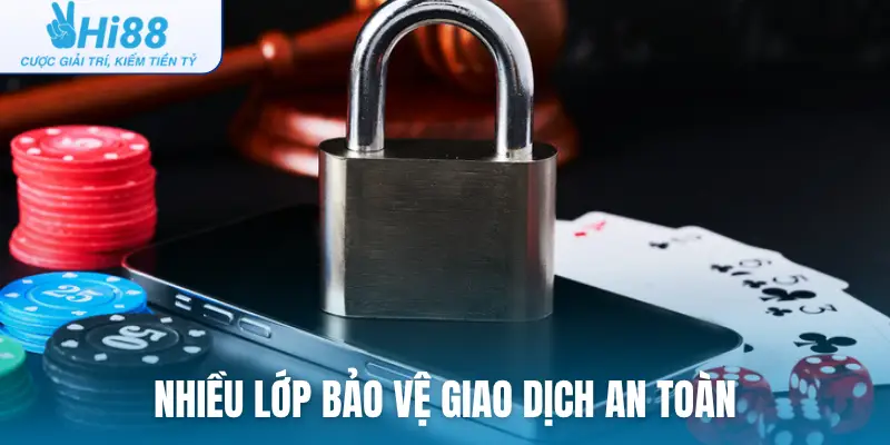 Nhiều lớp bảo vệ giao dịch an toàn