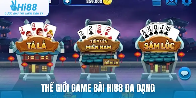 Thế giới game bài Hi88 đa dạng